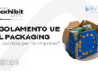 Il Regolamento Ue su Packaging ed imballaggi